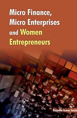 Micro Finance, Micro Enterprises and Women Entrepreneurs 